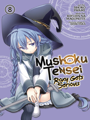 cover image of Mushoku Tensei: Roxy Gets Serious, Volume 8